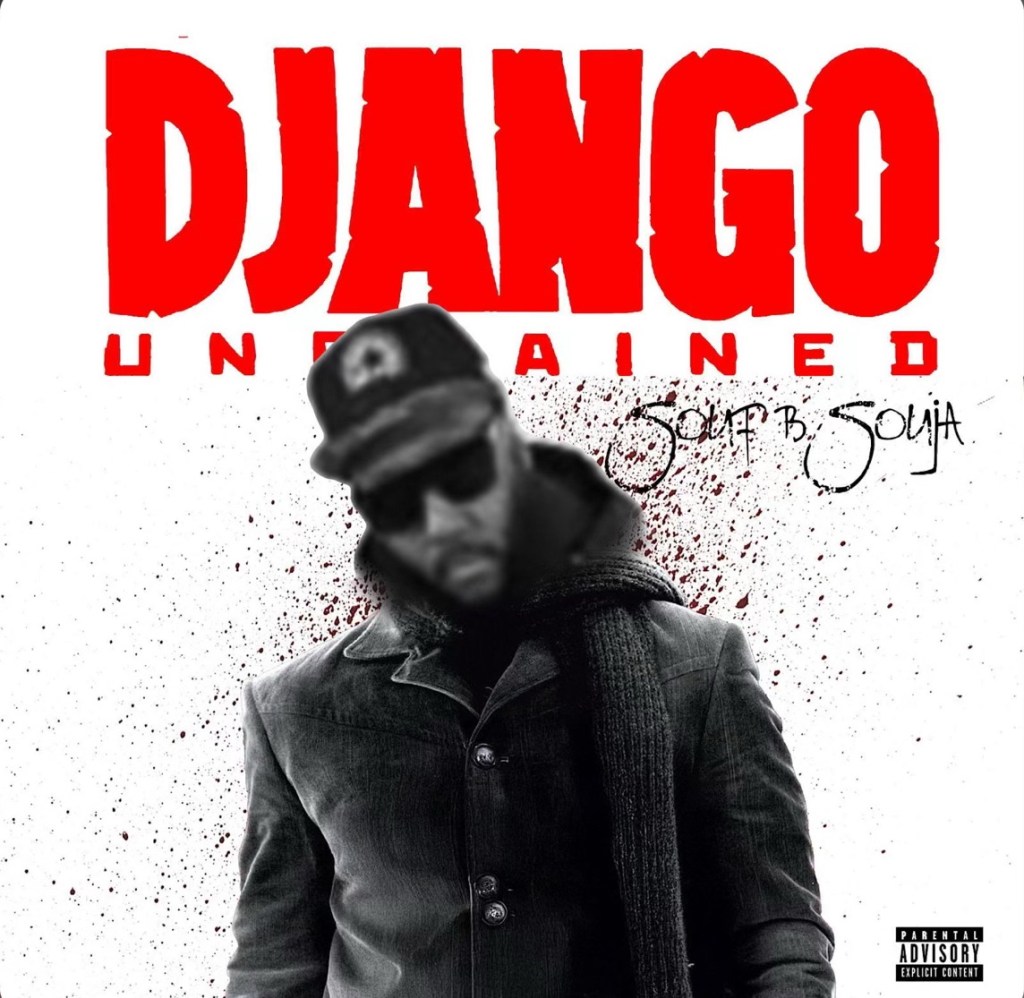 Beyond The Mainstreams Album Review: Django Unchained by Souf B&nbsp;Souja