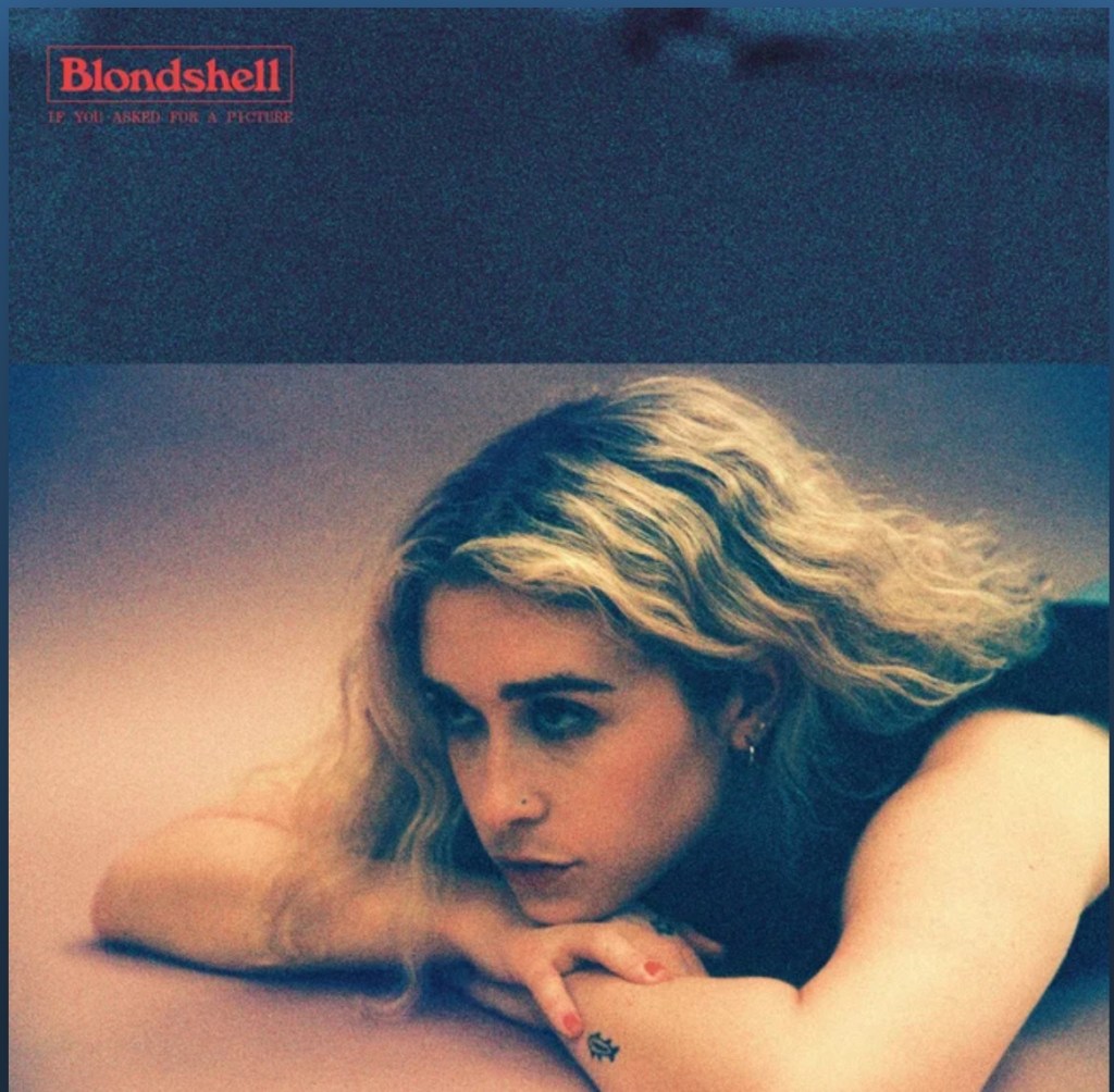 Beyond The Mainstreams Album Review of “If You Asked for a Picture” by&nbsp;Blondshell