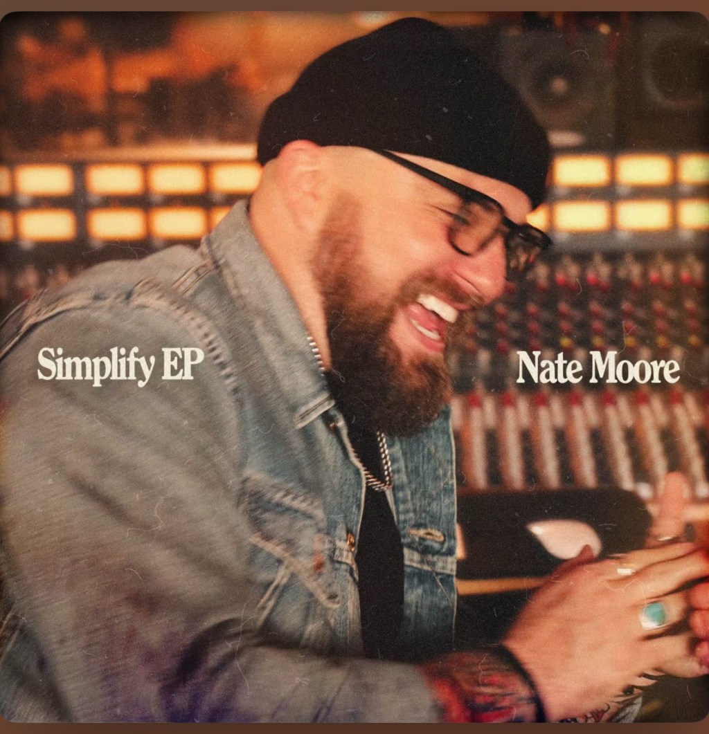 Beyond The Mainstreams Review of the Nate Moore EP,&nbsp;“Simplify”