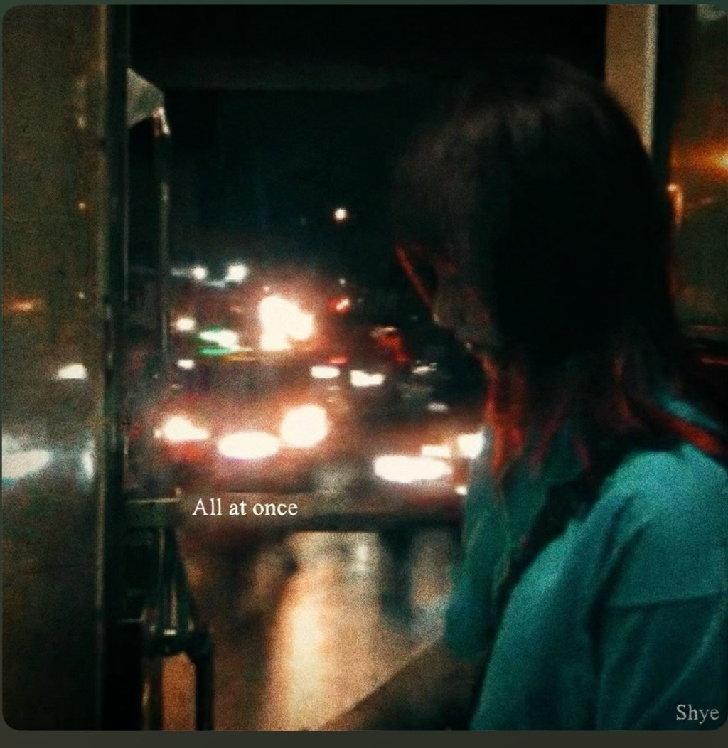 Beyond The Mainstreams Review of Shye –&nbsp;“All at&nbsp;Once”