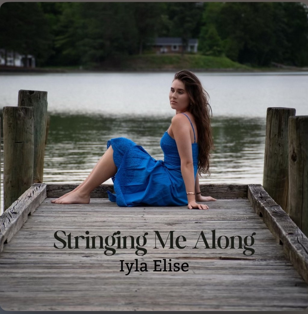 Beyond The Mainstreams Review of Iyla Elise’s “Stringing Me&nbsp;Along”