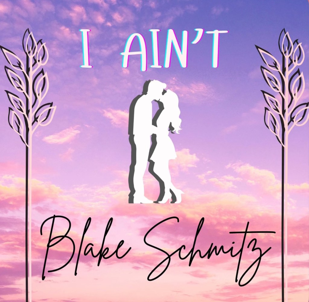 Beyond The Mainstreams Review of “I Ain’t” by Blake&nbsp;Schmitz